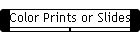 Color Prints or Slides