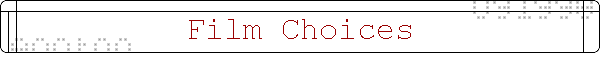 Film Choices